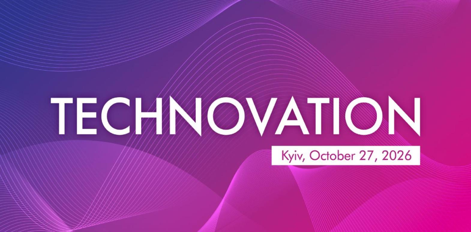 TECHNOVATION 2026: в Киеве обсудят будущее украинских технологий